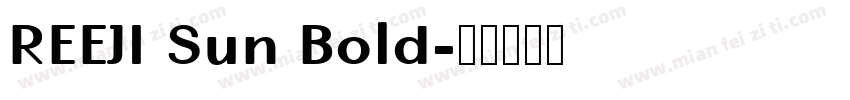REEJI Sun Bold字体转换